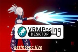 VRM Posing Desktop Crack Free Download [2025]